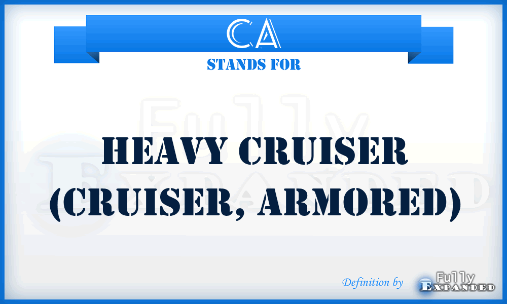 CA - Heavy Cruiser (Cruiser, Armored)