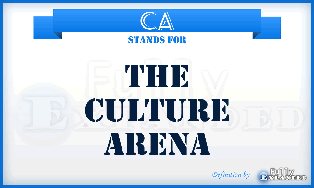 CA - The Culture Arena
