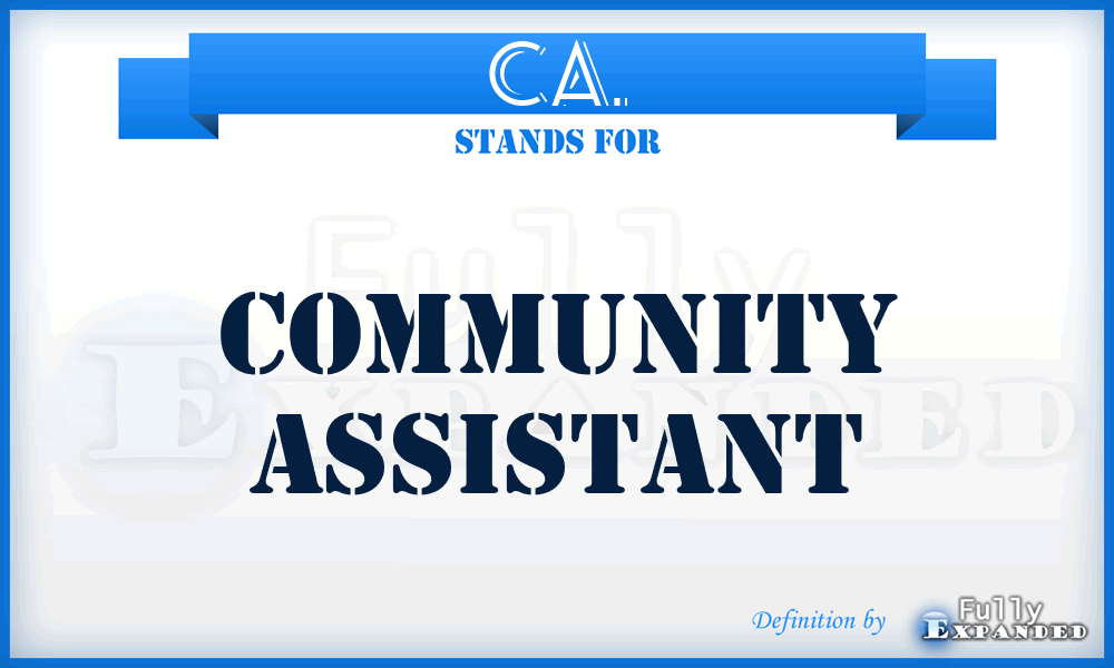 CA. - Community Assistant
