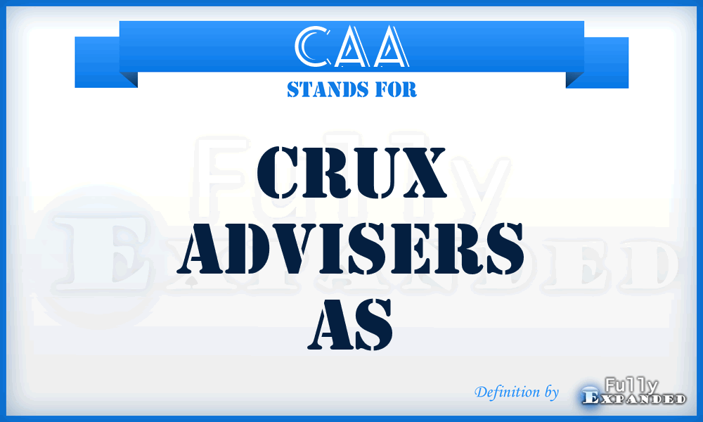 CAA - Crux Advisers As