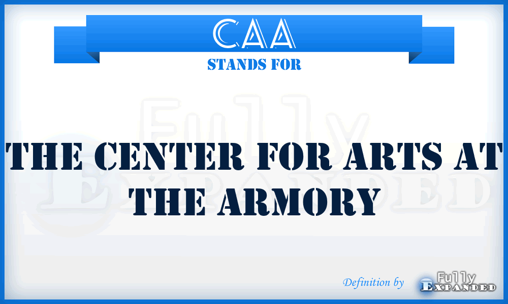 CAA - The Center for Arts at the Armory