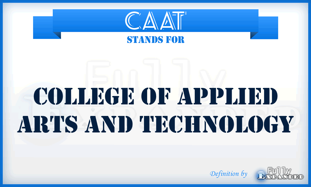 CAAT - College of Applied Arts and Technology