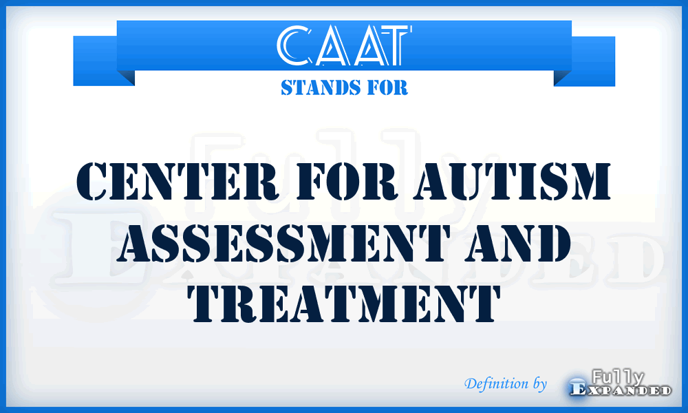 CAAT - Center for Autism Assessment and Treatment