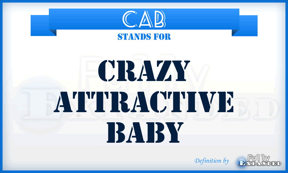 CAB - Crazy Attractive Baby