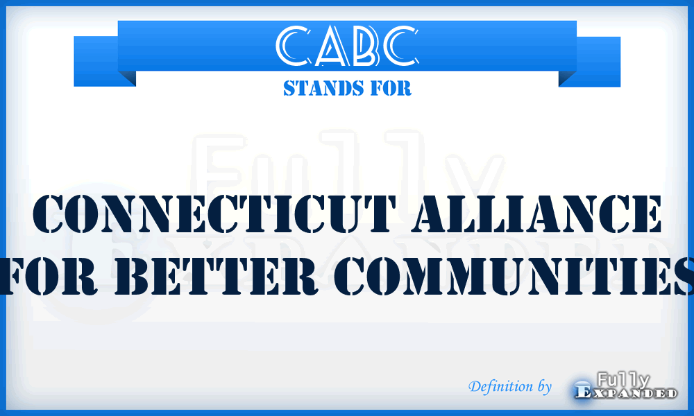 CABC - Connecticut Alliance for Better Communities