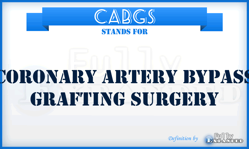 CABGS - Coronary artery bypass grafting surgery