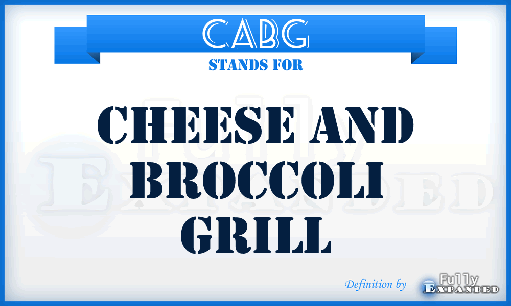 CABG - Cheese And Broccoli Grill
