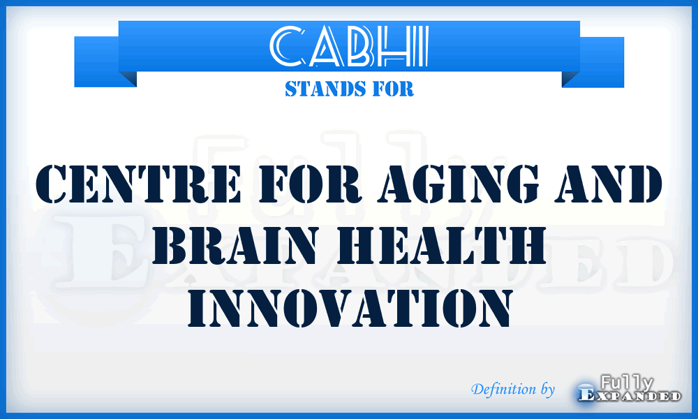 CABHI - Centre for Aging and Brain Health Innovation