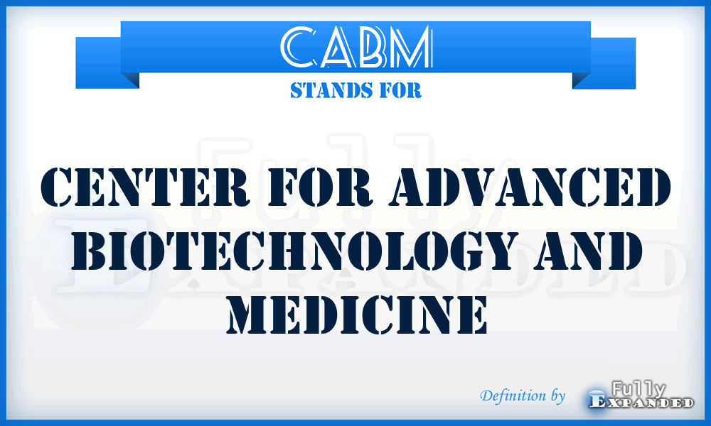 CABM - Center for Advanced Biotechnology and Medicine