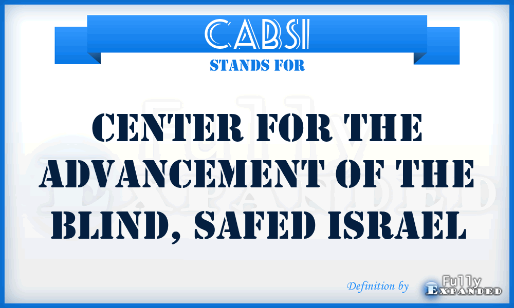 CABSI - Center for the Advancement of the Blind, Safed Israel
