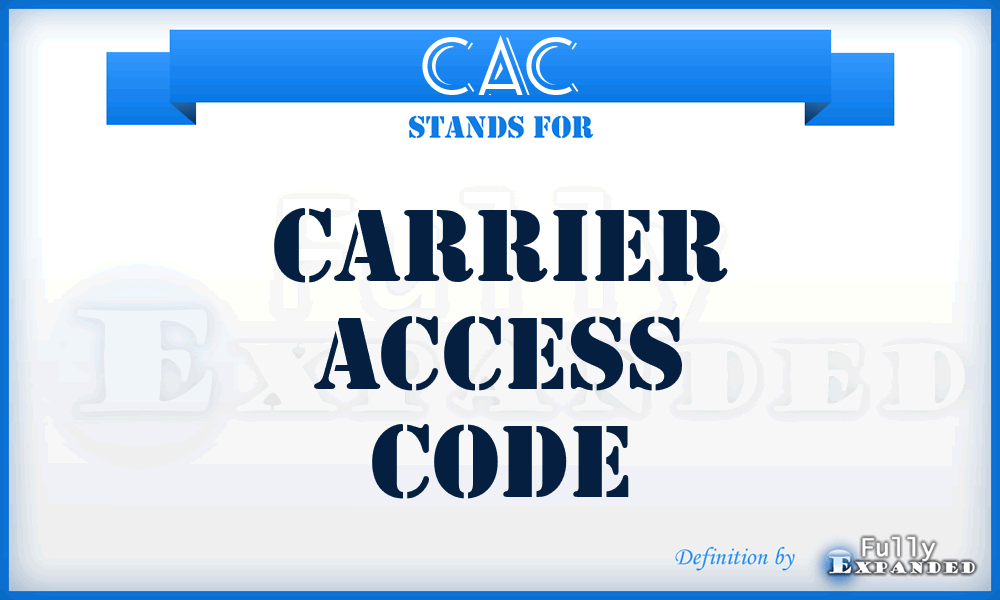 CAC - Carrier Access Code