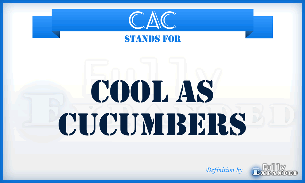 CAC - Cool As Cucumbers