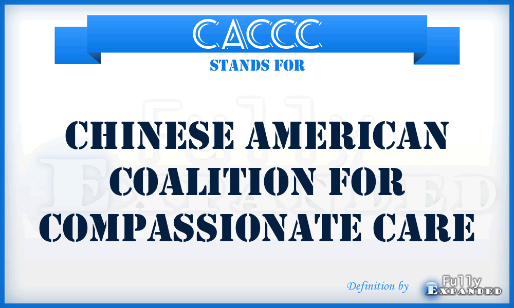 CACCC - Chinese American Coalition for Compassionate Care