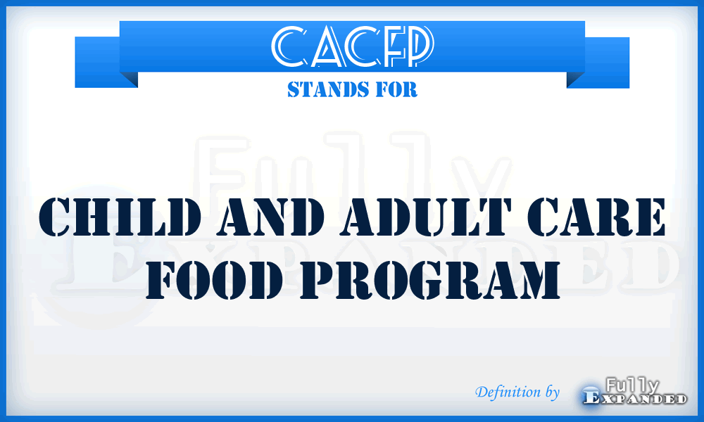 CACFP - Child and Adult Care Food Program