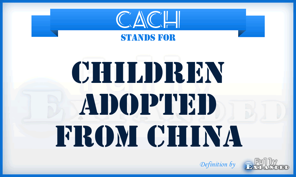 CACH - Children Adopted From China