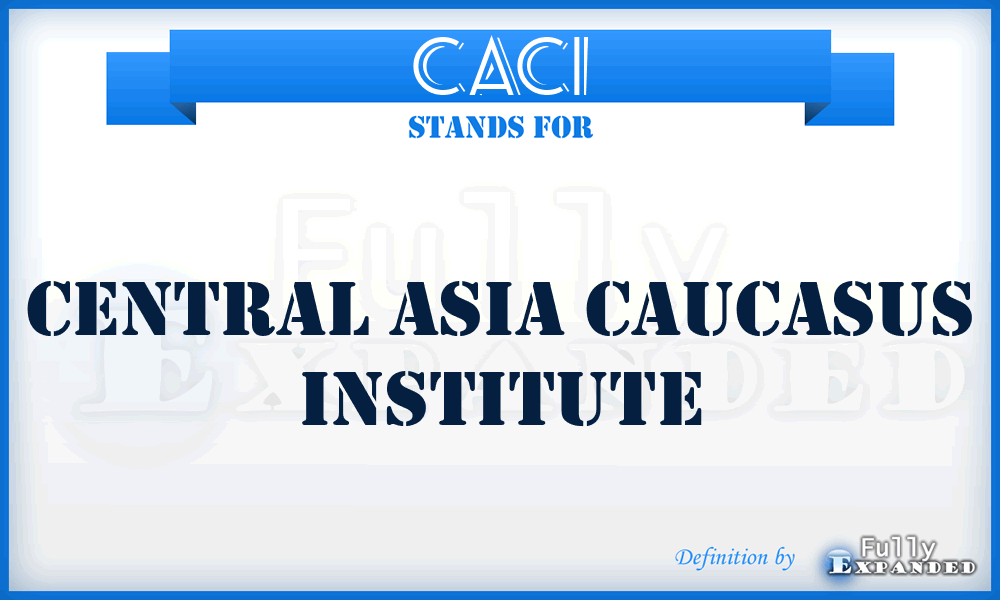 CACI - Central Asia Caucasus Institute
