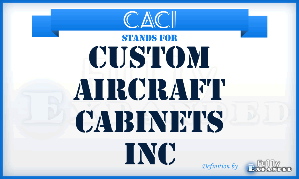 CACI - Custom Aircraft Cabinets Inc