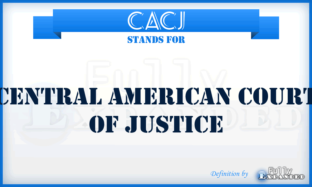 CACJ - Central American Court of Justice