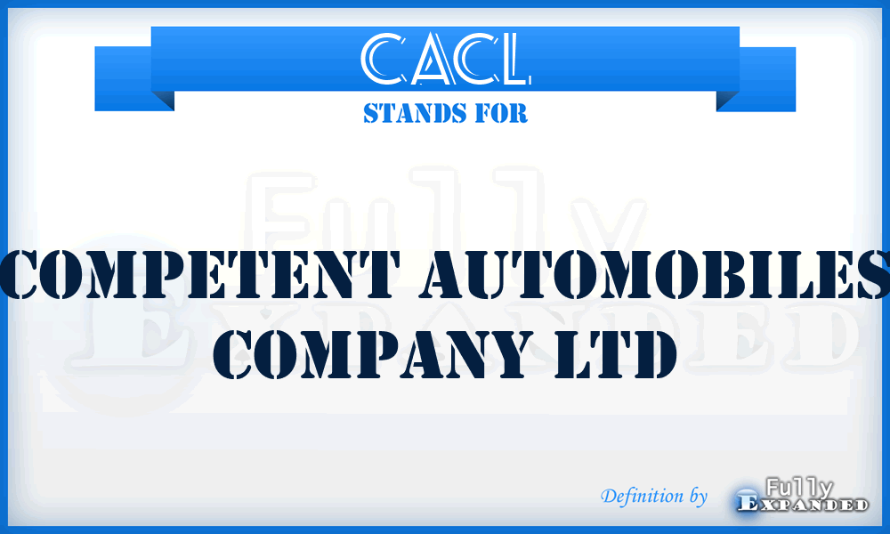 CACL - Competent Automobiles Company Ltd
