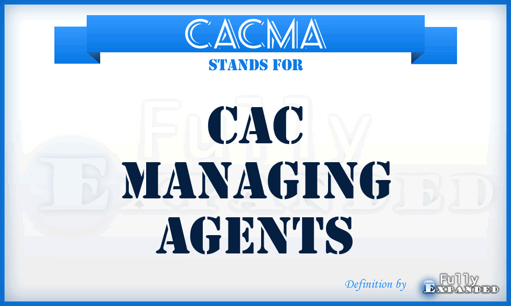 CACMA - CAC Managing Agents