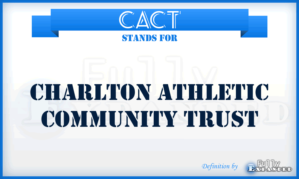 CACT - Charlton Athletic Community Trust