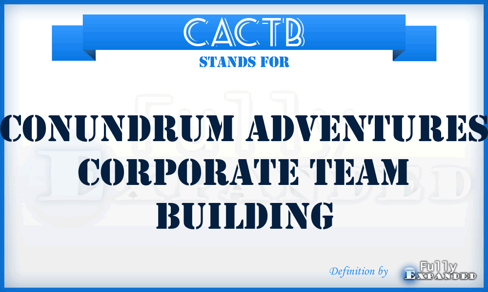 CACTB - Conundrum Adventures Corporate Team Building