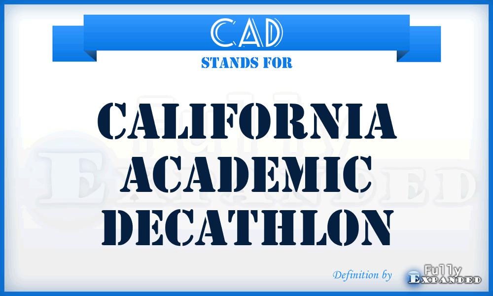 CAD - California Academic Decathlon