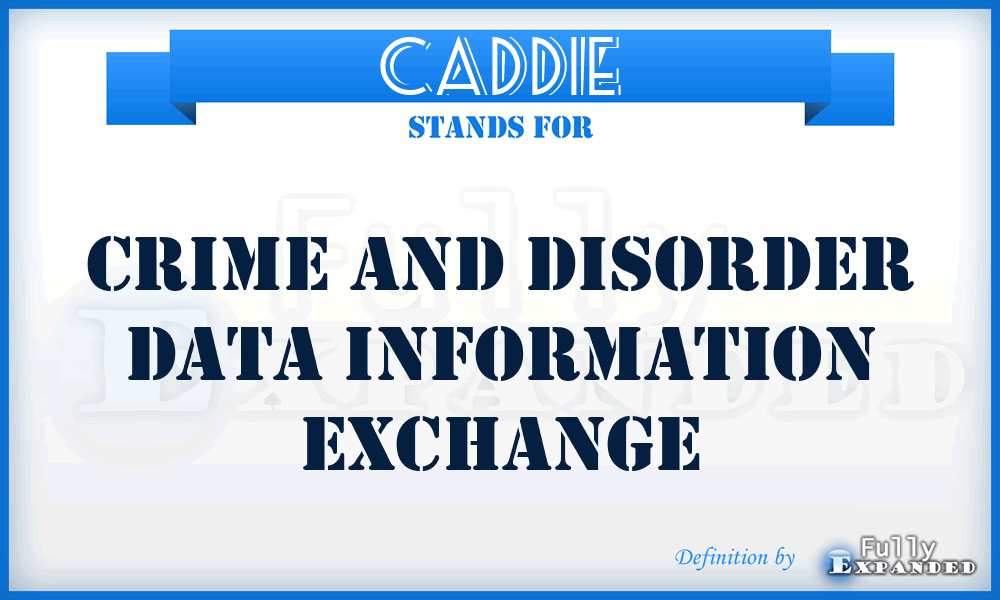 CADDIE - Crime and Disorder Data Information Exchange