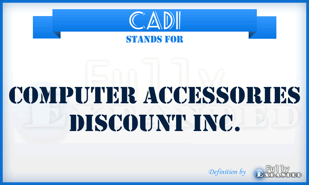 CADI - Computer Accessories Discount Inc.