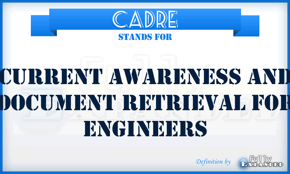 CADRE - current awareness and document retrieval for engineers