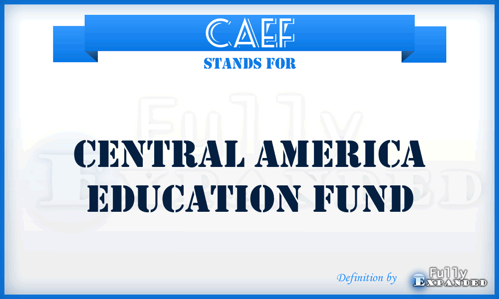 CAEF - Central America Education Fund