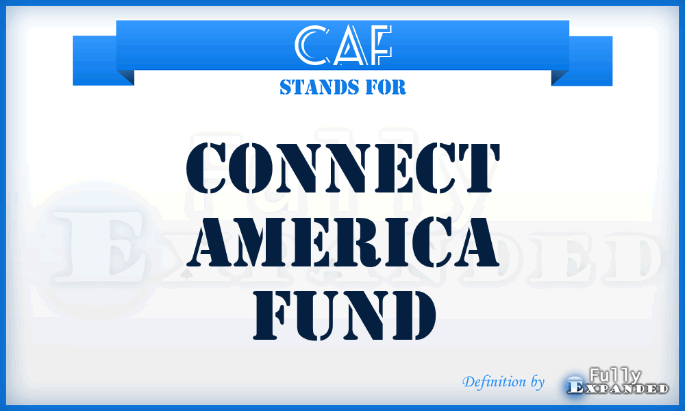 CAF - Connect America Fund