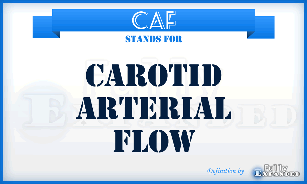 CAF - carotid arterial flow
