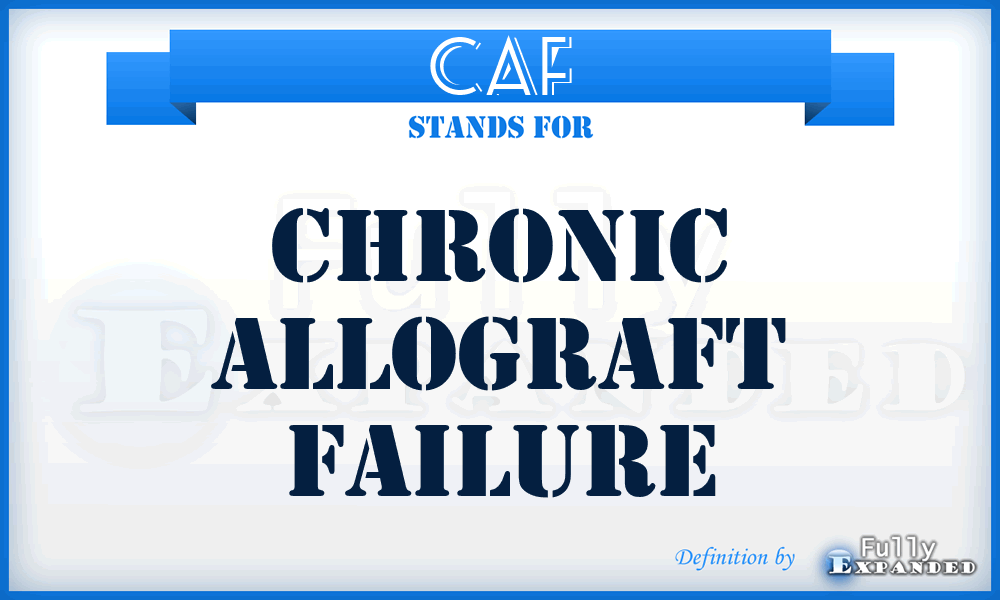 CAF - chronic allograft failure