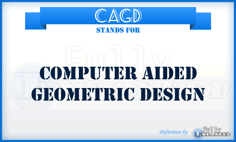 CAGD - Computer Aided Geometric Design