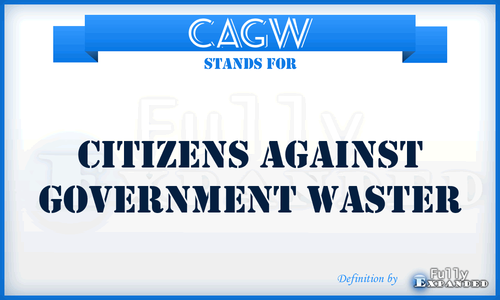 CAGW - Citizens Against Government Waster