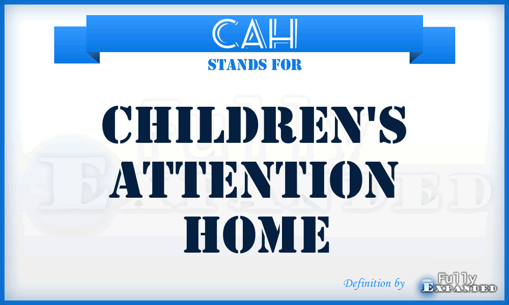 CAH - Children's Attention Home