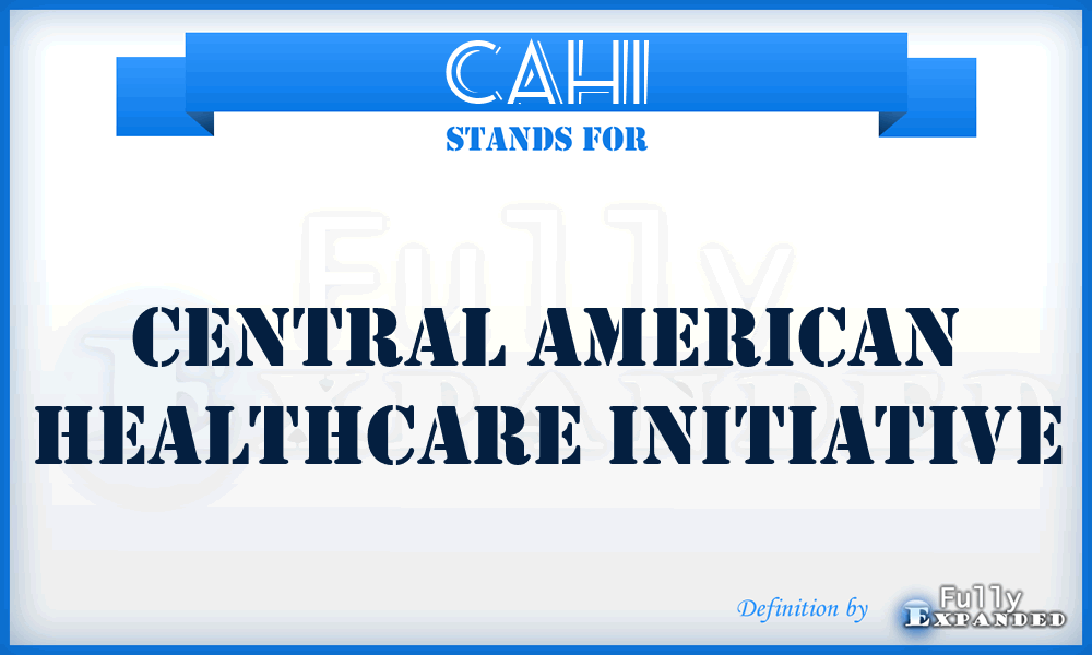 CAHI - Central American Healthcare Initiative