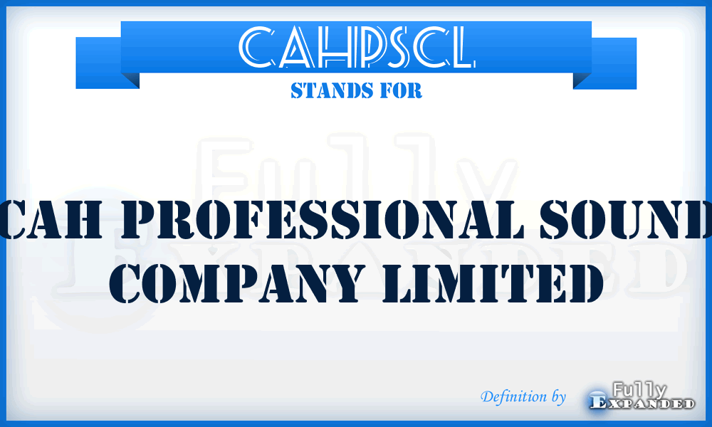 CAHPSCL - CAH Professional Sound Company Limited