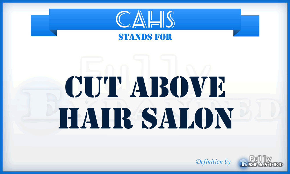 CAHS - Cut Above Hair Salon