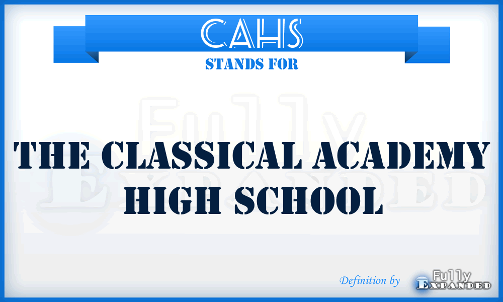 CAHS - The Classical Academy High School