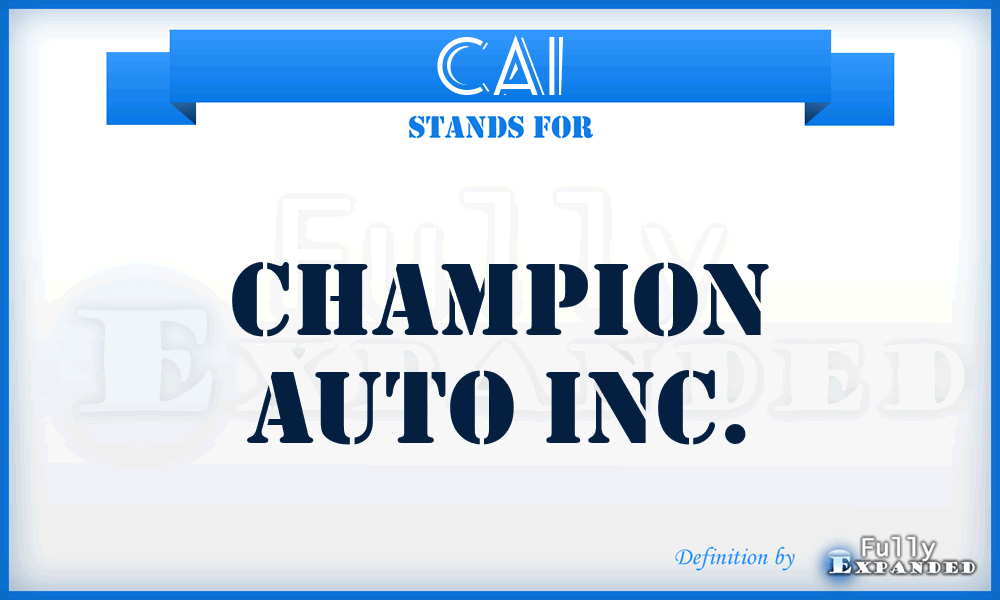 CAI - Champion Auto Inc.