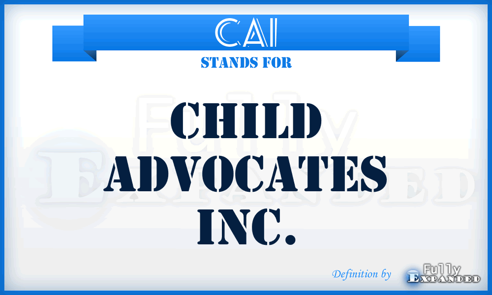 CAI - Child Advocates Inc.