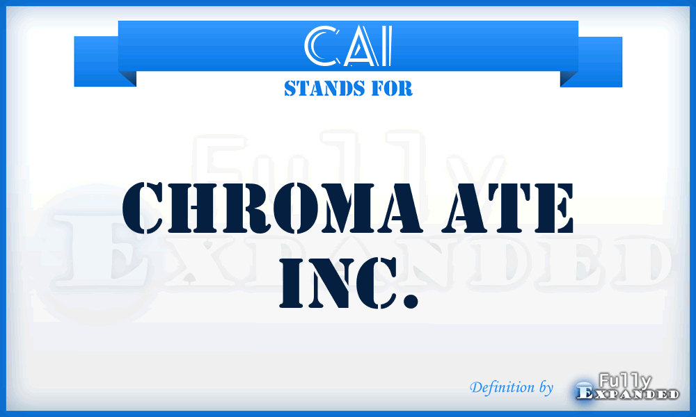 CAI - Chroma Ate Inc.