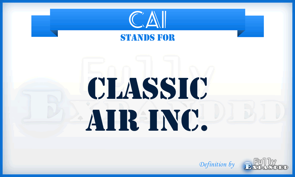 CAI - Classic Air Inc.