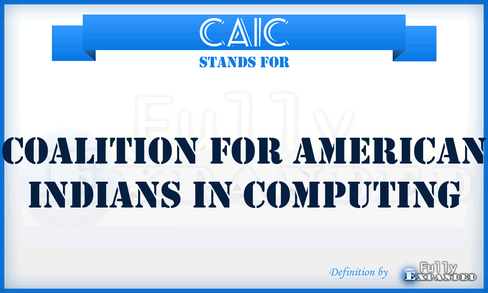 CAIC - Coalition for American Indians in Computing