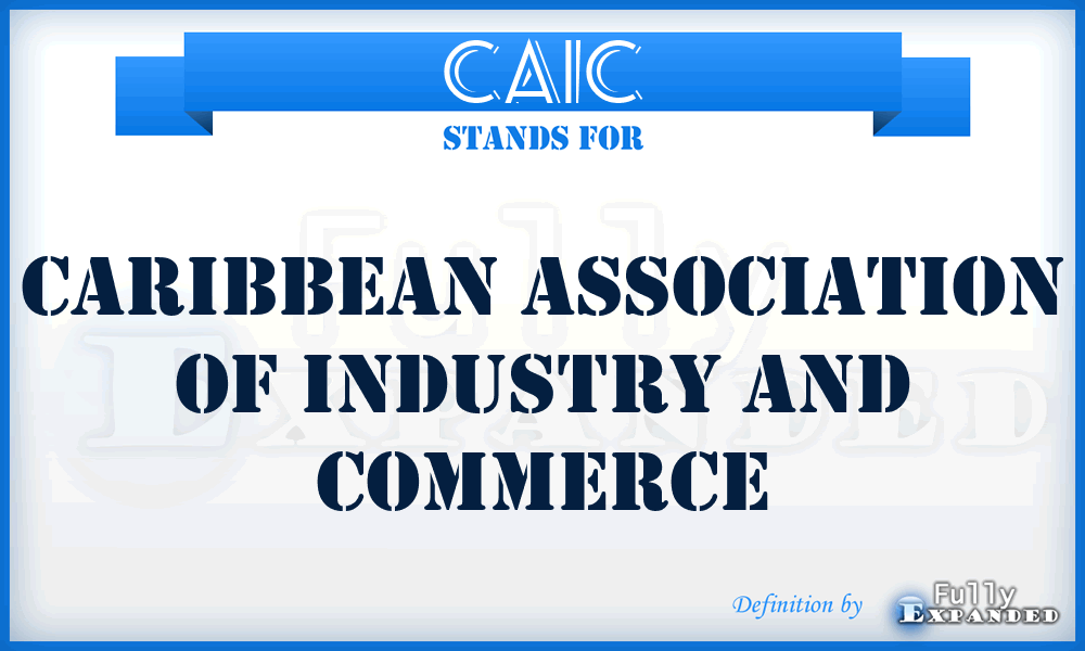 CAIC - Caribbean Association of Industry and Commerce