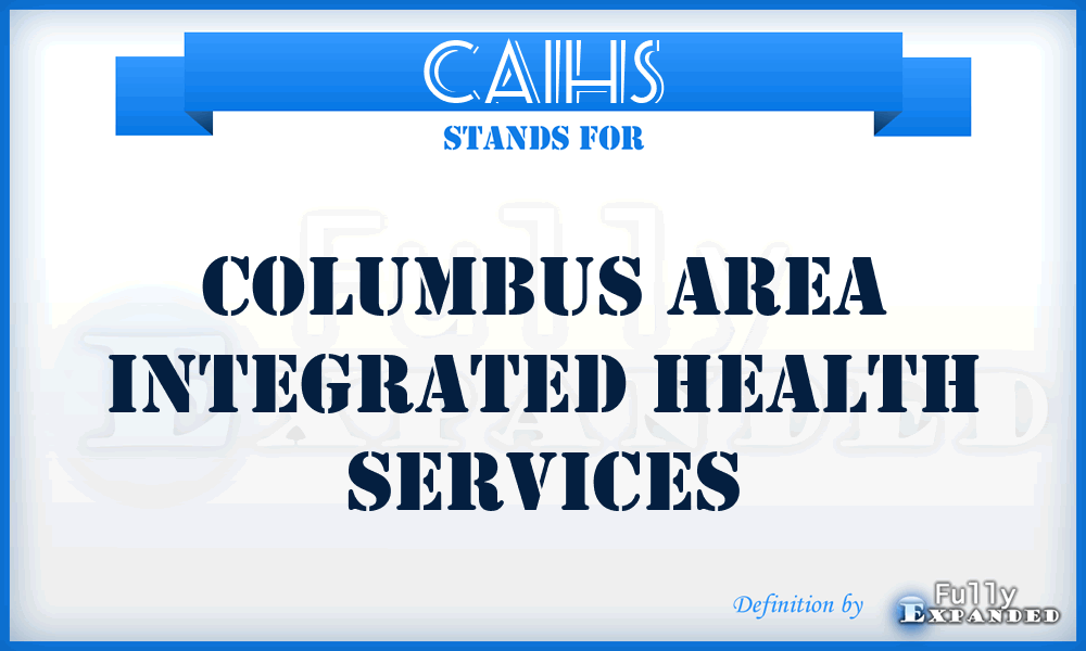 CAIHS - Columbus Area Integrated Health Services