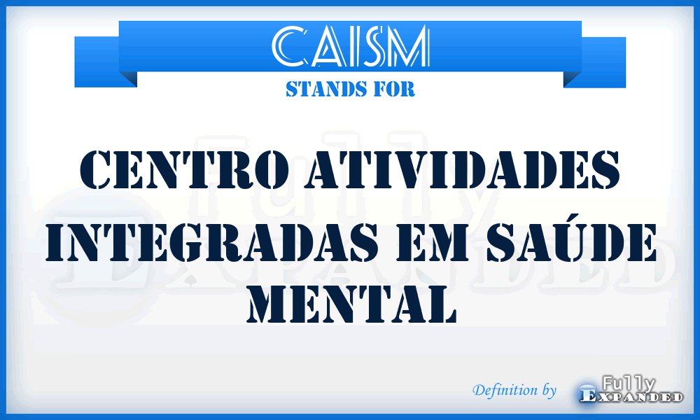 CAISM - Centro Atividades Integradas em Saúde Mental