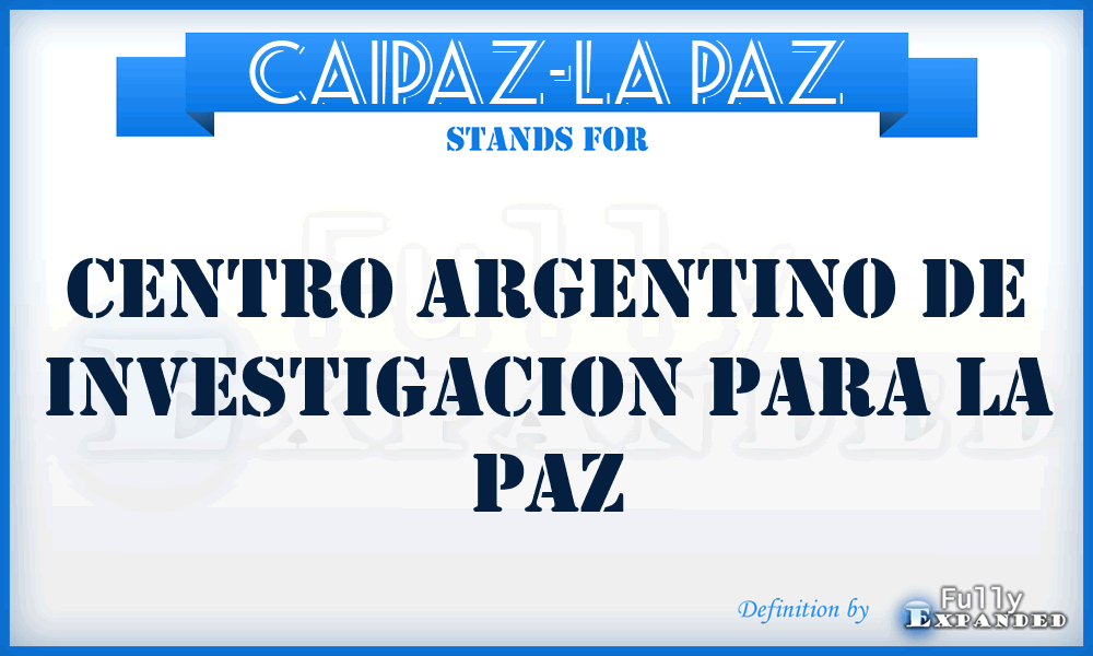 CAIPAZ-La Paz - Centro Argentino de Investigacion para la Paz